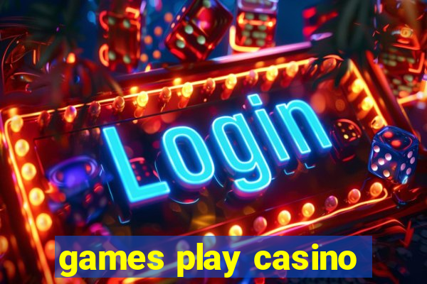 games play casino